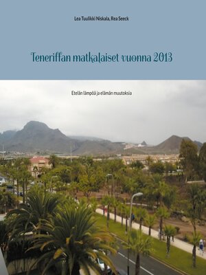 cover image of Teneriffan matkalaiset vuonna 2013